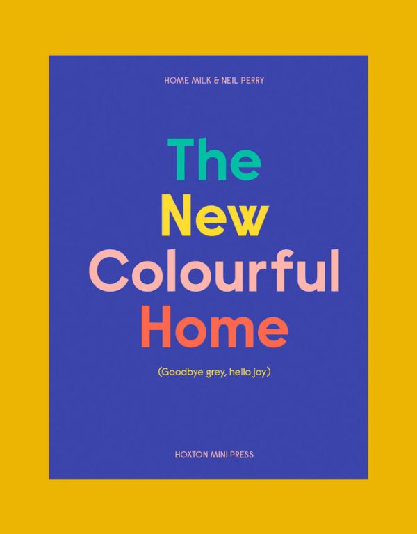 Monsoon Bookspeed Home Milk and Neil Perry: The New Colourful Home